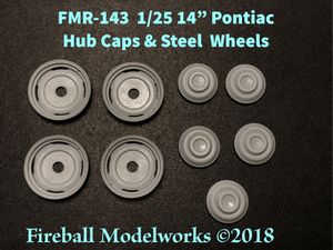 FMR-143 Pontiac 64-71 Hubcaps &amp; Steel Wheels 14" &amp; 15" 1/25 scale