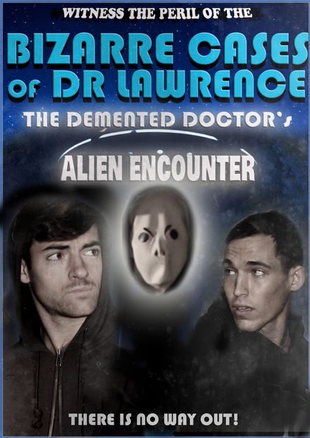 The Demented Doctor&#x27;s ALIEN ENCOUNTER