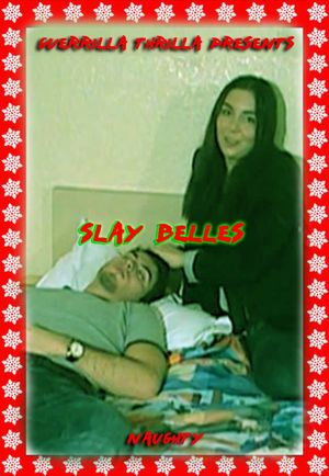 Guerrilla Thrilla's SLAY BELLES