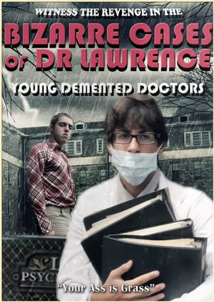 BIZARRE CASES: Young Demented Doctors