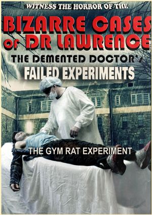 BIZARRE CASES: The Gym Rat Experiment