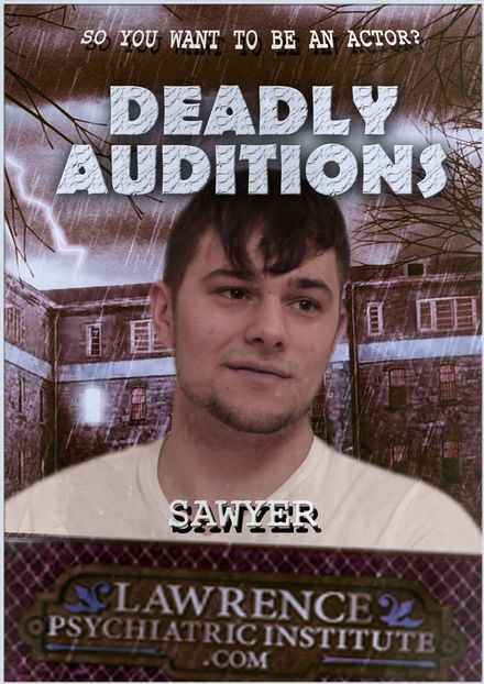 FAILED AUDITION: Sawyer