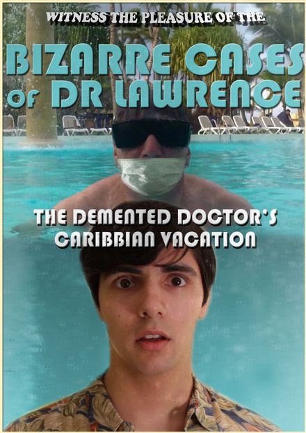 The Demented Doctor&#x27;s Caribbean Vacation