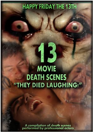 THIRTEEN MOVIE DEATH SCENES - "They died Laughing!"