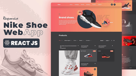 Full Nike Shoe Web App + TWO MORE FREE REACT JS APPS 😊(Updated)