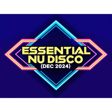 Essential Nu Disco (Dec 2024) (50 items)