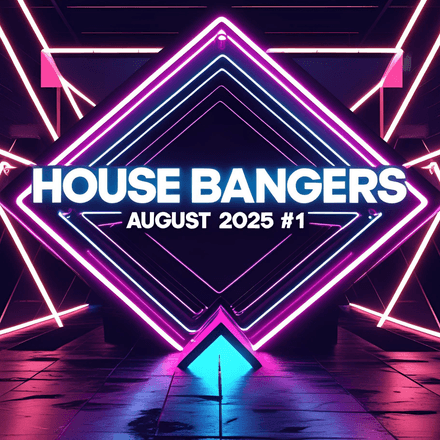House Bangers August 2025 #1 (44)
