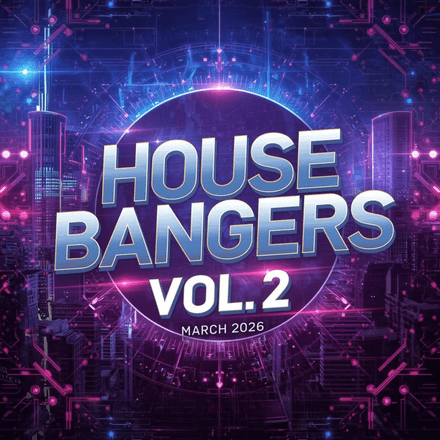 House Bangers Vol. 2 (March 2026) (50)