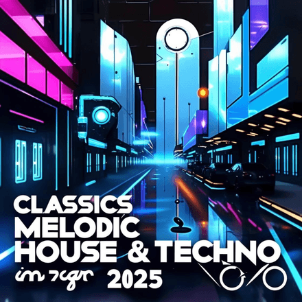  Classics Melodic House &amp; Techno 2025 (50 items)