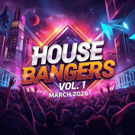 House Bangers Vol. 1 (March 2026) (50)