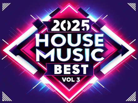2025 HOUSE MUSIC BEST VOL 3 (40 items)