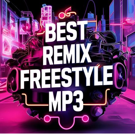 Best Remix Edit Freestyle (78 items)