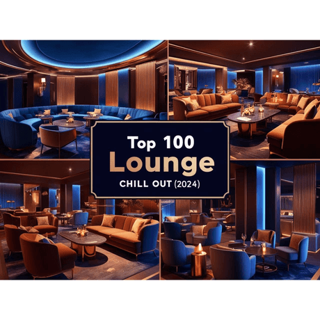 TOP 100 Lounge Chill Out (2024)