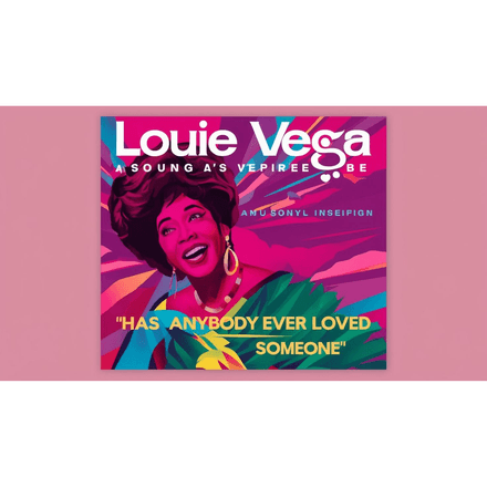 Has Anybody Ever Loved Someone Louie Vega, Todd Terry