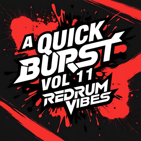 A Quick Burst VOL 11 (Redrum Vibes) (20 items)