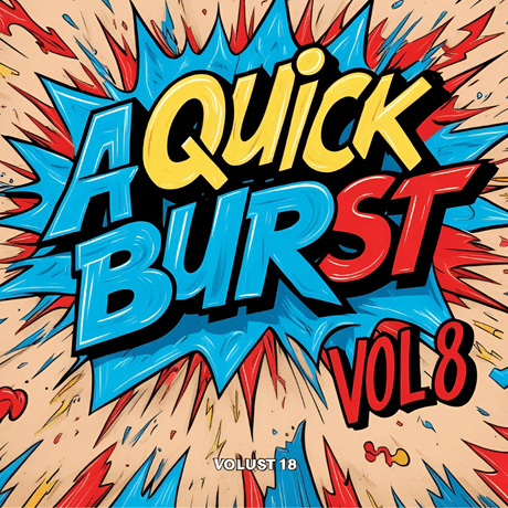 A Quick Burst VOL 8 (20 items)