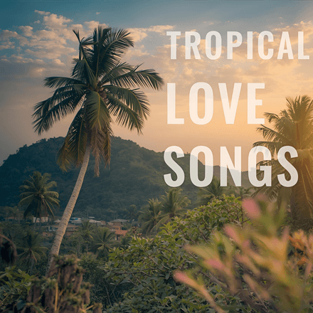 Tropical Love Songs mp3 (50)