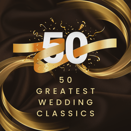 50 Greatest Wedding Classics  VOL 2