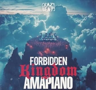 Forbidden Kingdom Amapiano