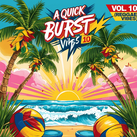A Quick Burst VOL 10 (Reggae Vibes) (20 items)