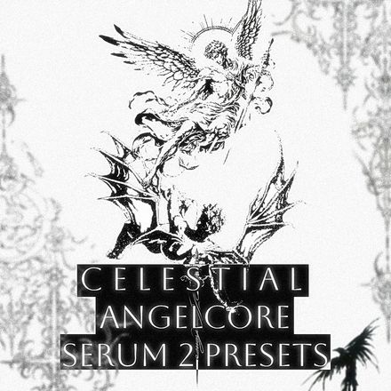 ✝ c e l e s t i a l - ANGELCORE Serum 2 Presets