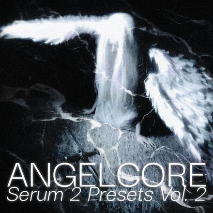✝ ANGELCORE Serum 2 Presets Vol. 2