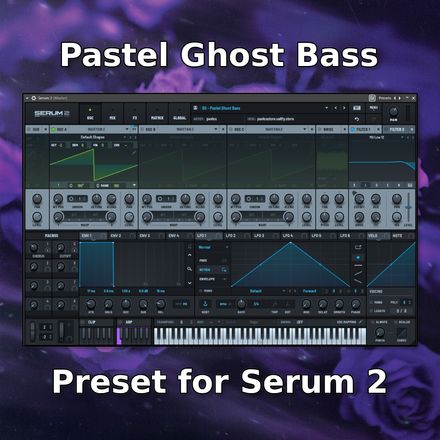 Pastel Ghost Bass Preset for Serum 2