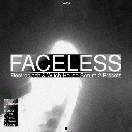 FACELESS – Electroclash &amp; Witch House Serum 2 Presets