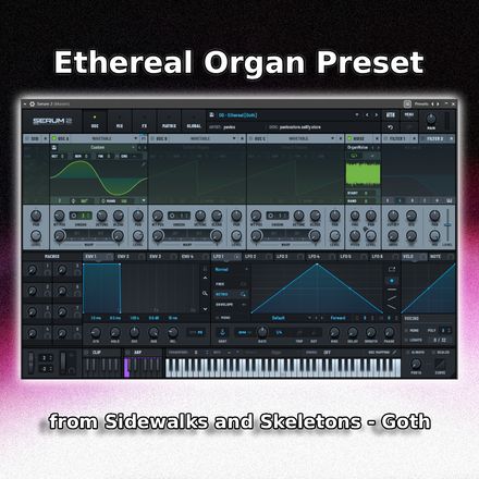 Ethereal Organ Preset — Sidewalk and Skeletons - Goth