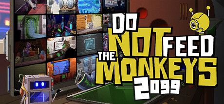 Do Not Feed the Monkeys 2099 Steam Key