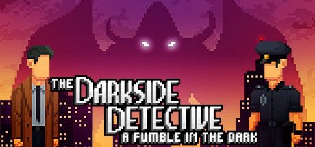 The Darkside Detective: A Fumble in the Dark Steam Key