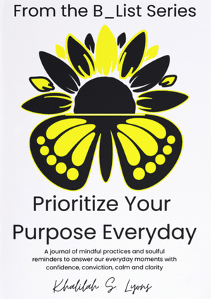 Prioritize Your Purpose Everyday (Pre-Order)