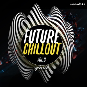 Unmüte Future Chillout Vol 3