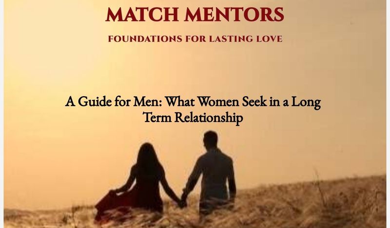 A Guide for Men: What Women seek in a Long-term Relationship 