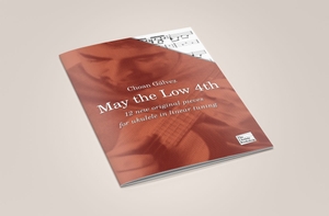 May the Low 4th - 12 new original works for low G ukulele by Choan Gálvez (print edition)