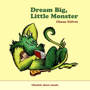 [Pre-order] Dream Big, Little Monster - Choan Gálvez (print edition)