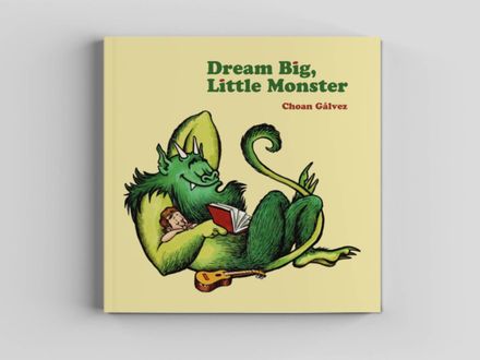 Dream Big, Little Monster - Choan Gálvez (print edition)