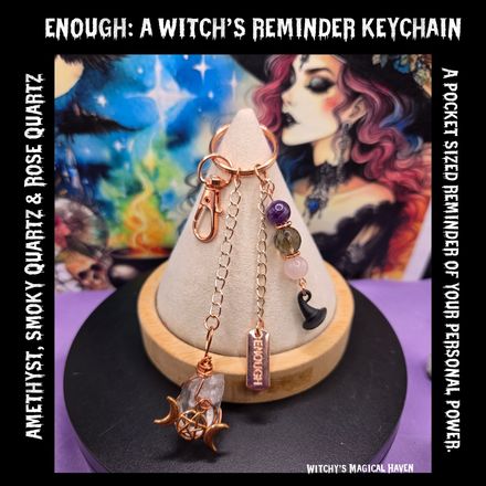 Enough: A Witch's Reminder Keychain