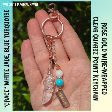White Jade, Blue Turquoise Rose Gold wire-wrapped Clear Quart Point with "Grace" Charm Keychain.