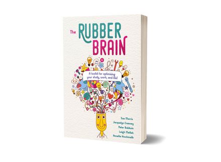 The Rubber Brain: A toolkit for optimising your study, work, and life!