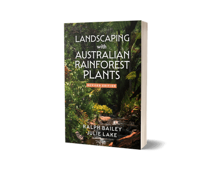 Landscaping with Australian Rainforest Plants
