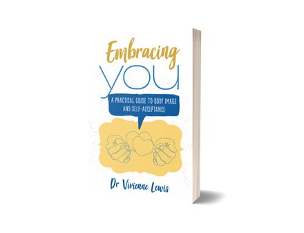 Embracing You: A Practical Guide to Body Image and Self-Acceptance