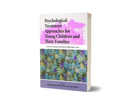 Psychological Treatment Approaches for Young Children  and their Families