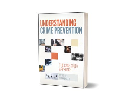 Understanding Crime Prevention: The Case Study Approach