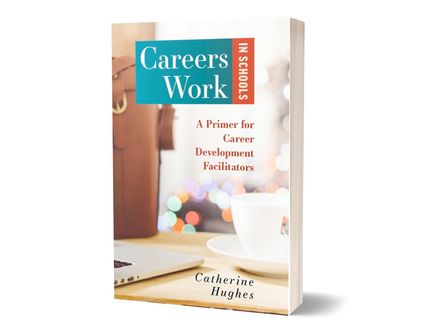 Careers Work in Schools: A Primer for Career Development Facilitators