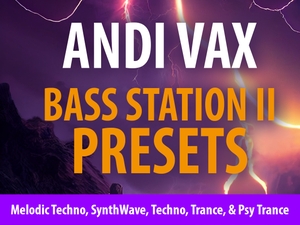 Andi Vax “BASS STATION II Bank” - 118 Presets