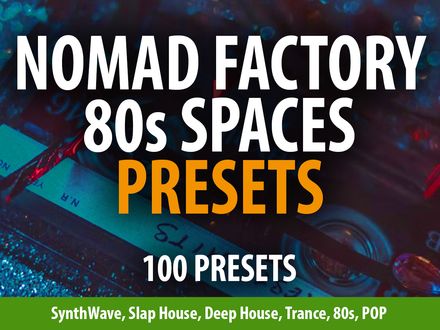 Nomad Factory 80s Spaces Reverb - 100 Presets