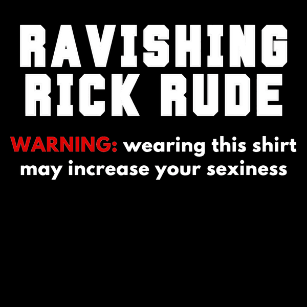 Ravishing Rick Rude Tribute T-Shirt