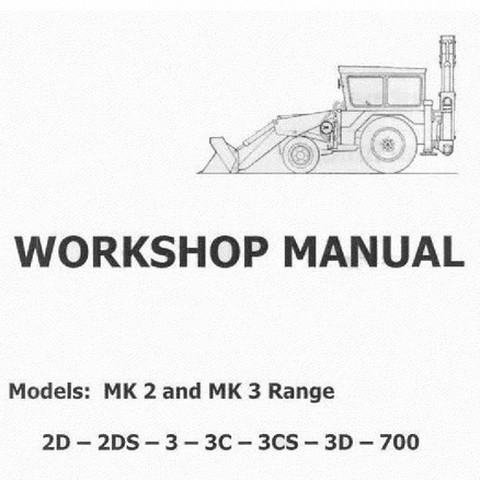 JCB MK 2 and MK 3 Range Excavator Loader Workshop Repair Service Manual