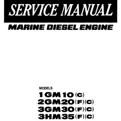 Yanmar 1GM10(C), 2GM20(F)(C), 3GM30(F)(C) &amp; 3HM35(F)(C) Marine Diesel Engine Repair Service Manual 